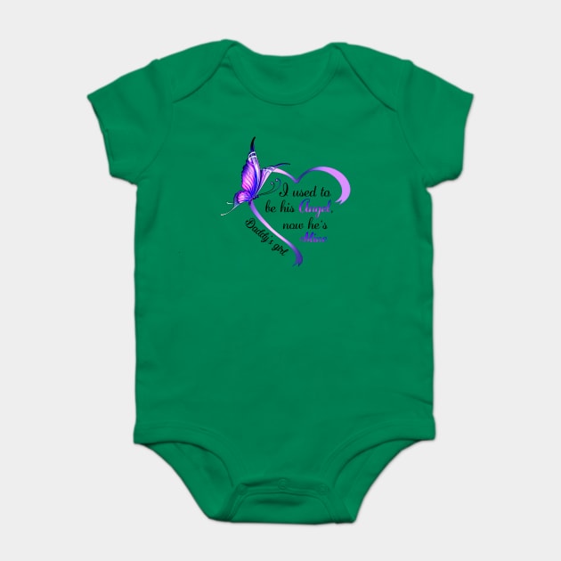 Daddy’s Girl I Used To Be His Angel Now He’s Mine Baby Bodysuit by Phylis Lynn Spencer